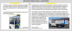 5 Star Testimonials from early adopters of the Ladder Transit, Starboard Air & AJC Electrical Service